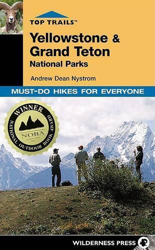 Top Trails Yellowstone and Grand Teton National Parks