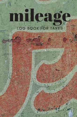 Mileage Log Book For Taxes: Daily Gas Log Book Tracker for Your Veichle, Mileage Log Book For Business 2020 And Expense Tracker