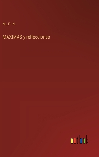 MAXIMAS y reflecciones