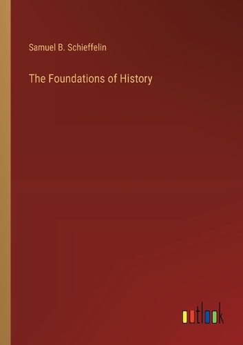 The Foundations of History