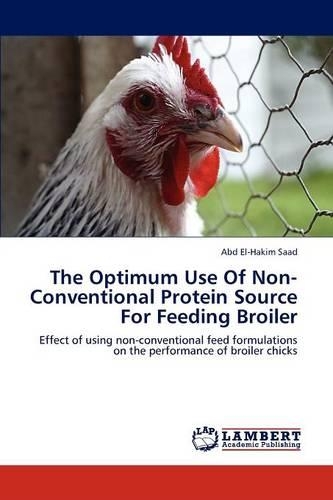 The Optimum Use of Non-Conventional Protein Source for Feeding Broiler