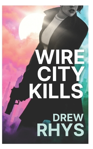 Neon Vector: A fresh, fast-paced tech thriller with huge twists and an exciting new detective duo(1 Wire City Kills)