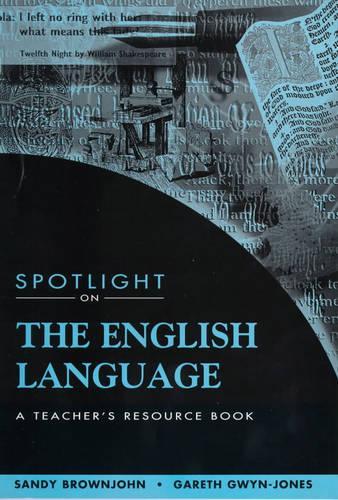Spotlight on the English Language: A Practical Approach(Spotlight On Series)