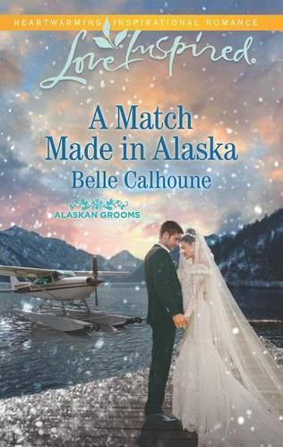 A Match Made in Alaska: (3 Alaskan Grooms)
