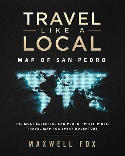 Travel Like a Local - Map of San Pedro: The Most Essential San Pedro (Philippines) Travel Map for Every Adventure