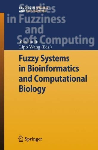Fuzzy Systems in Bioinformatics and Computational Biology: (242 Studies in Fuzziness and Soft Computing)