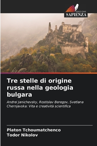 Tre stelle di origine russa nella geologia bulgara