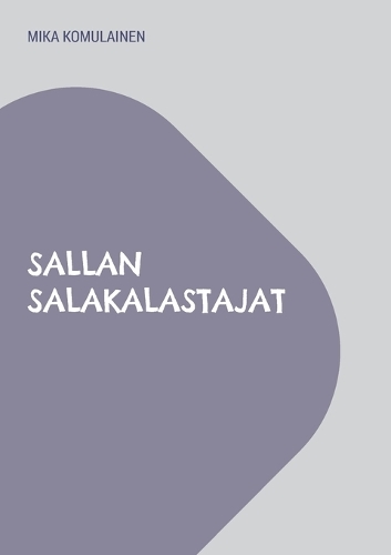 Sallan salakalastajat: veijarijuttu