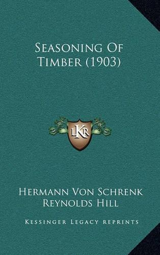 Seasoning Of Timber (1903)