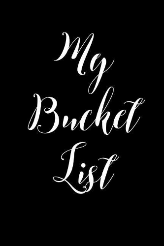 My Bucket List: Goal Setting Notebook