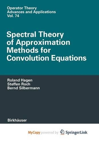Spectral Theory of Approximation Methods for Convolution Equations