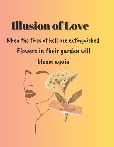The Illusion of Love: Love can be a reason to get to know ourselves.