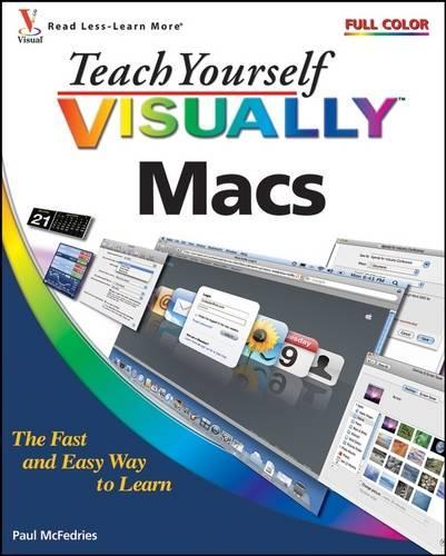 Teach Yourself Visually Macs: (Teach Yourself Visually (Tech))