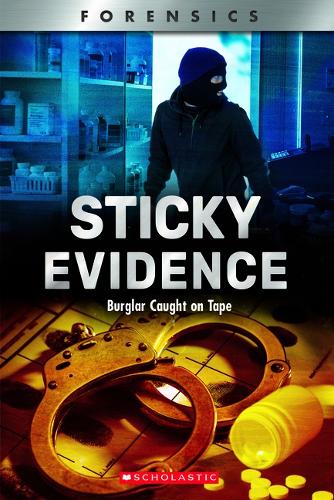 Sticky Evidence: Burglar Caught on Tape (Xbooks)