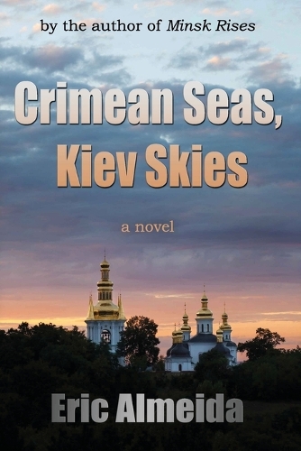 Crimean Seas, Kiev Skies