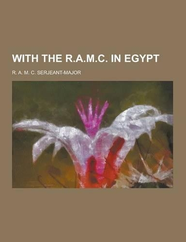 With the R.A.M.C. in Egypt