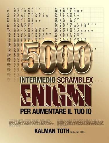 5000 Intermedio Scramblex Enigmi Per Aumentare Il Tuo IQ