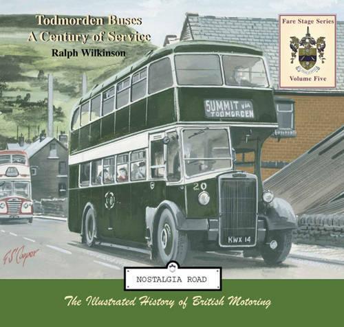 Todmorden Buses: A Century of Service(v. 5 Fare Stage)