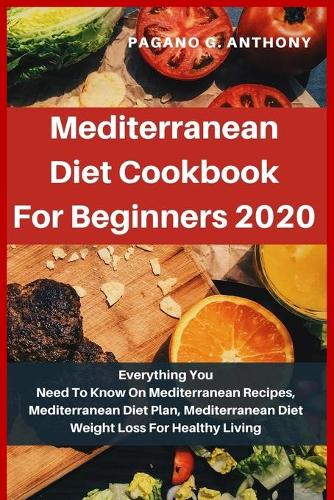 Mediterranean Diet Cookbook For Beginners 2020