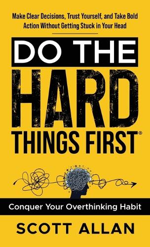 Do the Hard Things First