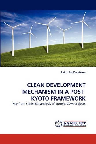Clean Development Mechanism in a Post-Kyoto Framework
