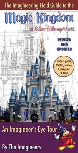 The Imagineering Field Guide to the Magic Kingdom at Walt Disney World: Updated Edition