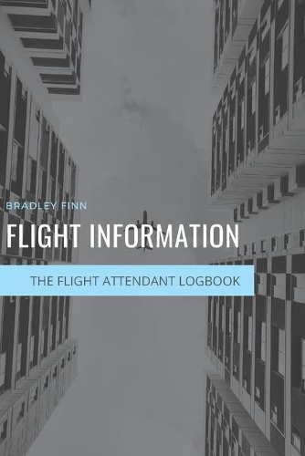 Flight Information: The Flight Attendant Logbook