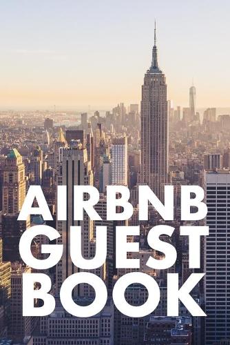 Airbnb Guest Book: Guest Reviews for Airbnb, Homeaway, Bookings, Hotels, Cafe, B&b, Motel - Feedback & Reviews from Guests, 100 Page. Great Gift Idea for Airbnb Hosts,
