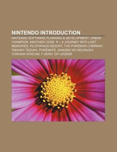 Nintendo Introduction: Nintendo Software Planning & Development, Urban Champion, Another Code: R - A Journey Into Lost Memories