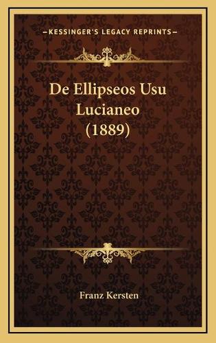 De Ellipseos Usu Lucianeo (1889)