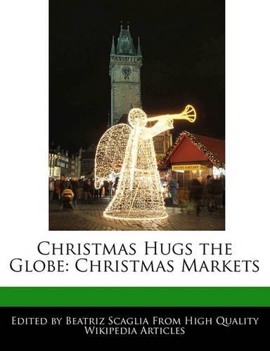 Christmas Hugs the Globe: Christmas Markets
