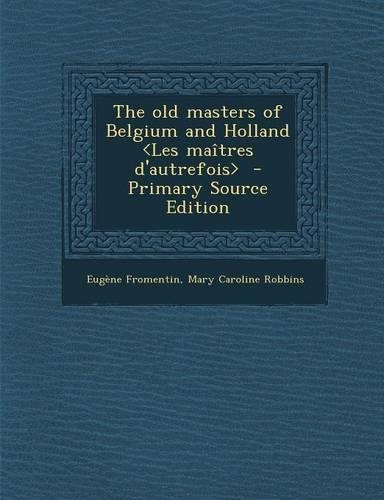The Old Masters of Belgium and Holland