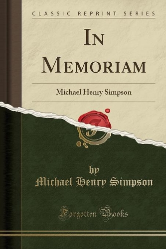 In Memoriam: Michael Henry Simpson (Classic Reprint)