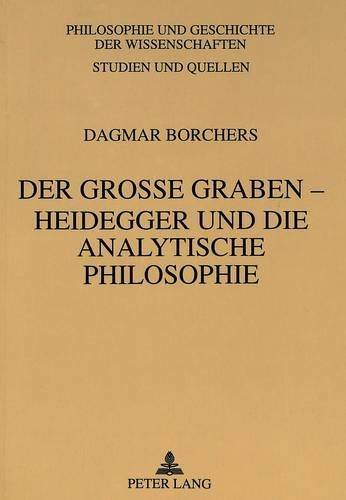 Der Große Graben - Heidegger Und Die Analytische Philosophie