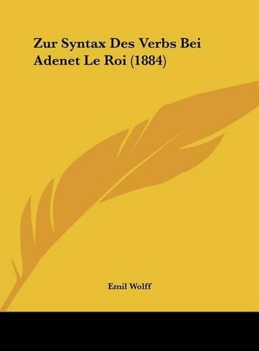 Zur Syntax Des Verbs Bei Adenet Le Roi (1884)