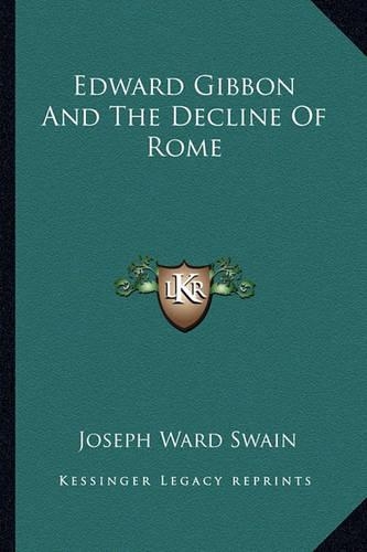 Edward Gibbon And The Decline Of Rome
