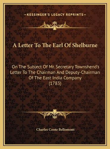 A Letter To The Earl Of Shelburne