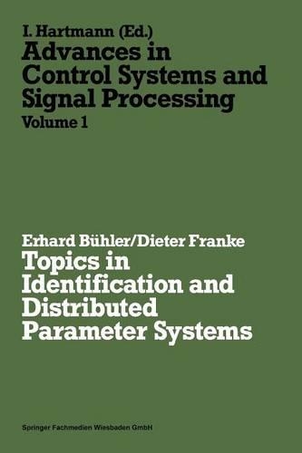Topics in Identification and Distributed Parameter Systems: (1 Advances in Control Systems and Signal Processing)