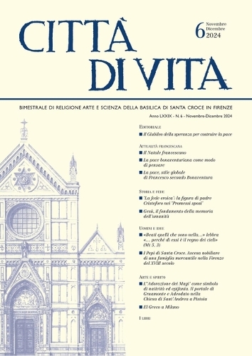 Città Di Vita - A. LXXIX, N. 6, Novembre-Dicembre 2024: Bimestrale Di Religione Arte E Scienza Della Basilica Di Santa Croce in Firenze