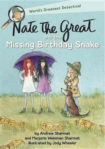 Nate the Great and the Missing Birthday Snake: (Nate the Great)