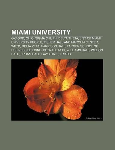 Miami University: Oxford, Ohio, SIGMA Chi, Phi Delta Theta, List of Miami University People, Fisher Hall and Marcum Center, Wptd, Delta Zeta