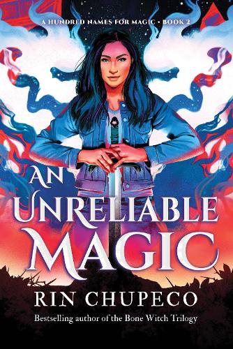 An Unreliable Magic: (A Hundred Names for Magic)