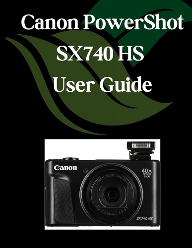 Canon PowerShot SX740 HS User Guide