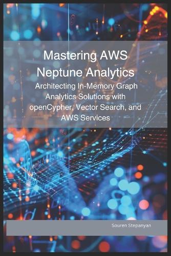 Mastering AWS Neptune Analytics
