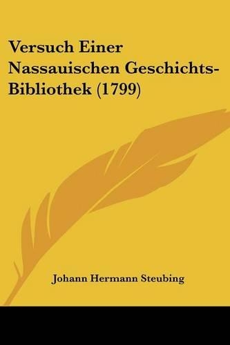 Versuch Einer Nassauischen Geschichts-Bibliothek (1799)