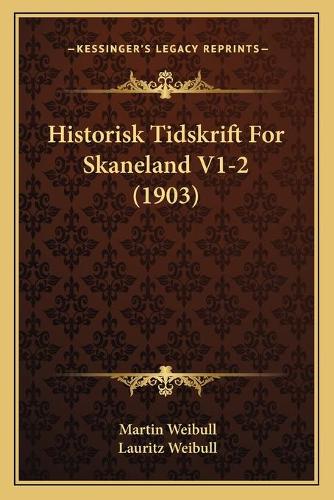 Historisk Tidskrift For Skaneland V1-2 (1903)