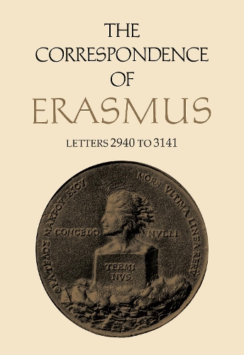 The Correspondence of Erasmus: Letters 2940 to 3141, Volume 21(Collected Works of Erasmus)