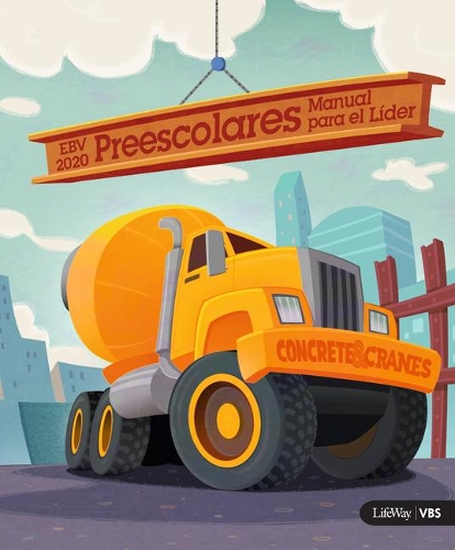 Ebv 2020 Manual Para El Líder de Preescolares: (Concrete & Cranes)
