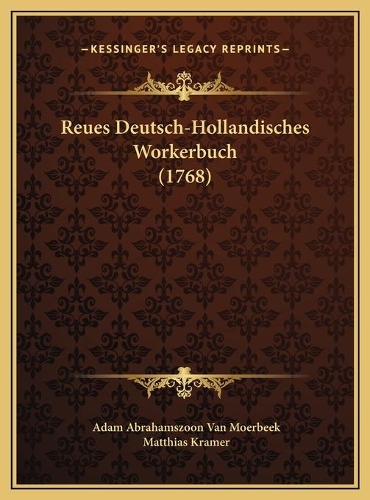 Reues Deutsch-Hollandisches Workerbuch (1768)
