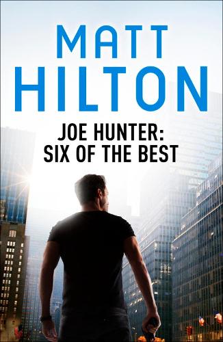 Joe Hunter:  Six of the Best - Ebook: A Joe Hunter Short Story Collection(Joe Hunter)